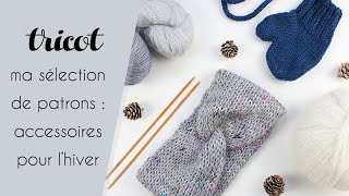 Tricot - Sélection de 10 accessoires faciles à tricoter pour l'hiver - Alice Gerfault