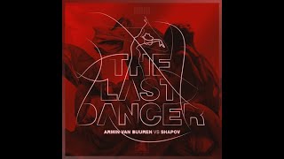 Armin van Buuren vs. Shapov - The Last Dancer (Edit Mix)