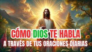 Cómo Dios Te Habla a Través de Tus Oraciones Diarias - Oración de la Mañana