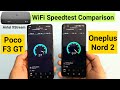 Oneplus Nord 2 vs Poco F3 GT Airtel xstream WiFi speedtest comparison shocking results🔥🔥🔥