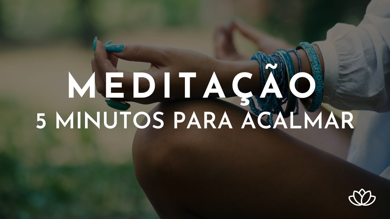 MEDITAÇÃO GUIADA: 5 MINUTOS PARA ACALMAR | MEDITAÇÃO SHALA - YouTube