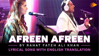 Afreen Afreen Lyrical Song With English Translation | Rahat Fateh Ali Khan & Momina Mustehsan
