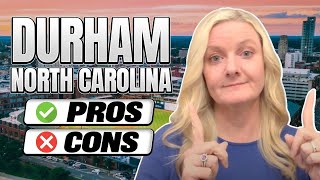 Pros And Cons Of Living In Durham NC - Things Have Changed!