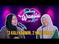 Sembang Wanita Xtra - 3 Kali Kahwin, 2 Kali Cerai.