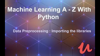 2. Data Preprocessing in Python Importing the Libraries