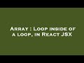 Array : Loop inside of a loop, in React JSX