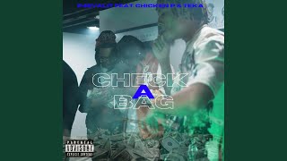 Check A Bag (feat. Chicken P \u0026 Teka)