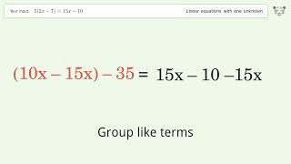 Linear equation with one unknown: Solve 5(2x-7)=15x-10 step-by-step solution