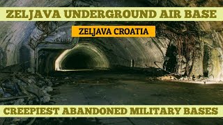 Abandoned and Eerie: Zeljava Underground Air Base in Croatia