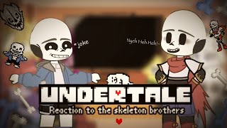 Реакция Undertale на 🦴БРАТЬЕВ СКЕЛЕТОВ🦴 часть [1/?]