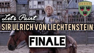 Let's Paint: Sir Ulrich Von Liechtenstein | Sir William Thatcher [Finale]