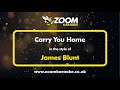 James Blunt - Carry You Home - Karaoke Version from Zoom Karaoke