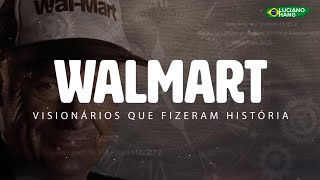 VISIONÁRIOS QUE FIZERAM HISTÓRIA | SAM WALTON - WALMART | LUCIANO HANG