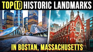 Top 10 Historic Landmarks in Boston
