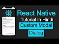 React Native tutorial in Hindi #37 Make Custom Modal Dialog box
