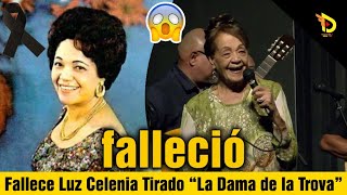 Fallece Luz Celenia Tirado “La Dama de la Trova” | Toda la información