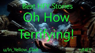 Best HFY Stories: Oh How Terrifying!