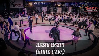 Hezin Hezin (Afyonkarahisar Kırık Hava) - YAREN Zeybek Kulübü