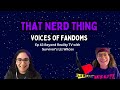 Beyond Reality TV With Survivor’s Liz Wilcox | That Nerd Thing Podcast