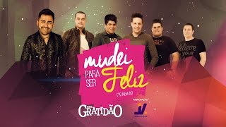 Banda GratidãO, Jonas Vilar - Mudei Para Ser Feliz (Tô Nem Aí) [Clipe Oficial]