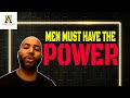 Why It's Important For Men To Have The Power In The Relationship (@alpha_male_s )