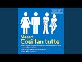 Cosi fan tutte, K. 588, Act, 1: Aria 