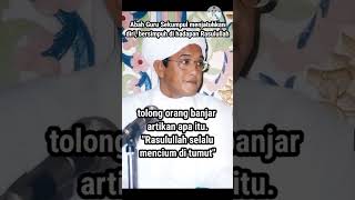 Hadroti Rasulullah SAW menemui Abah Guru #abahgurusekumpul #rasulullah