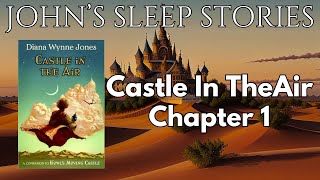 Sleep Story - Castle in the Air By Diana Wynne Jones (Howls Castle Series) Chapter 1 - JSS