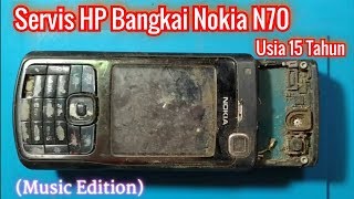 Servis HP Bangkai Nokia N70 Usia 15 tahun