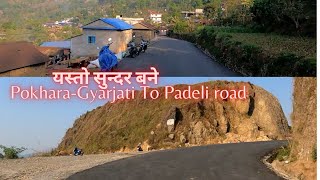 Pokhara Baglung Bus Park to Padeli Road | यस्तो सुन्दर बने  Pokhara_Gyarjati_Gothadi To Padeli road