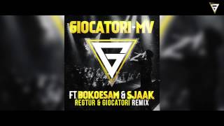 Giocatori - MV ft. Bokoesam \u0026 Sjaak (Regtur \u0026 Giocatori Remix)