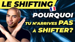 [SHIFTING FRANCAIS] Comment Shifter Facilement? Questions Réponses 🇫🇷