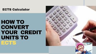How to calculate or convert your credit units to ECTS