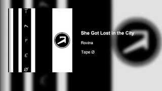 Rovina - She Got Lost in the City