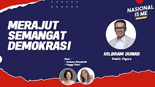 Merajut Semangat Demokrasi |  Nasional is Me 🇮🇩