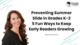 Preventing Summer Slide in Grades K–2 | 5 Fun Ways to Keep Early Readers Growing