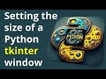 Setting the size of a Python tkinter window.