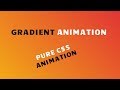CSS3 Gradient Color Animation | CSS3 Keyframes Animation Tutorial