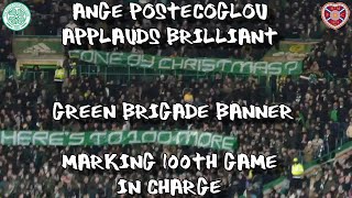 Ange Postecoglou Applauds Brilliant Green Brigade Banner Marking 100th Game - Celtic 3 - Hearts 1