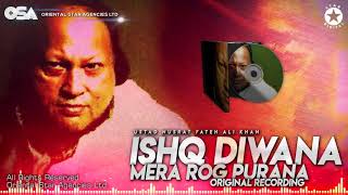 Ishq Diwana Mera Rog Purana | Nusrat Fateh Ali Khan | complete full version | OSA Worldwide