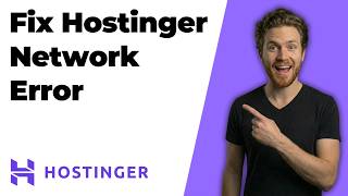 Fix Hostinger Network Error (2026 Easy Guide)