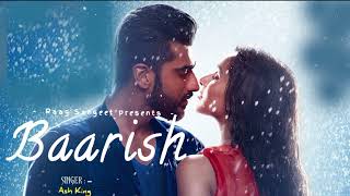 Baarish | Half Girlfriend | Ash King | Superhit Bollywood Hindi Song
