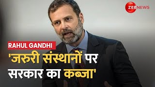 Rahul Gandhi का केंद्र पर हमला, कहा- पत्रकारिता और न्यायपालिका जैसे संस्थानों पर सरकार का कब्जा