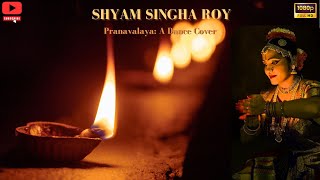 Pranavalaya | A Dance Cover | #bharatnatyam #saipallavi #shyamsingharoy