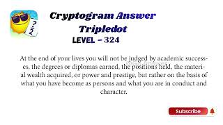 Cryptogram Tripledot Level 321 to 330 Answers | Cryptogram Tripledot Answer | Go Answer