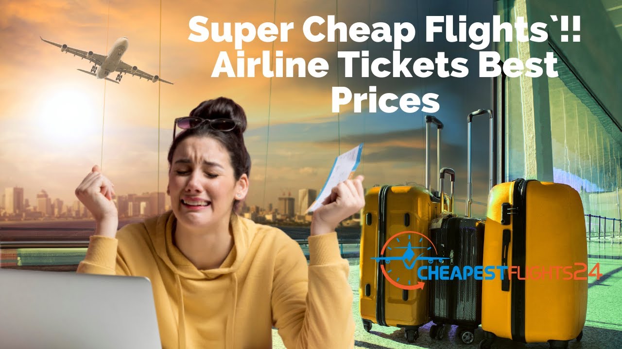 Cheap Flights: Cheapest Flights Best Airline Tickets Prices Fly Cheap ...