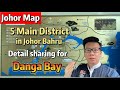 Johor Map - 5 Main District in JB | Detail Sharing For Danga Bay town Area