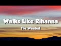 The Wanted - Walks Like Rihanna (Lyrics)