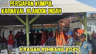 Persiapan Kumpul Karnaval Blandok Indah Kragan Rembang 2024