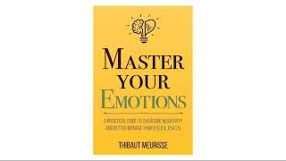 Master Your Emotions by Thibaut Meurisse |  Audiobook